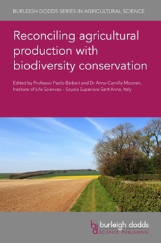 Hardcover Reconciling Agricultural Production with Biodiversity Conservation Book