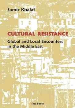 Hardcover Cultural Resistance: Global & Local Encounters in the Middle East Book