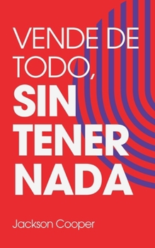 Paperback Vende de Todo, Sin Tener Nada [Spanish] Book