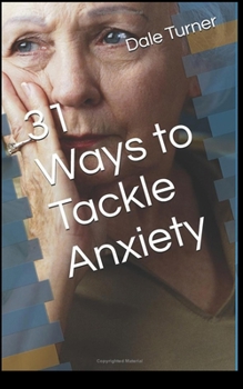 31 Ways to Tackle Anxiety