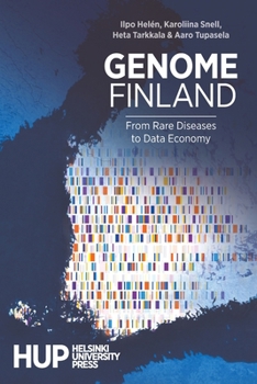 Paperback Genome Finland: From Rare Diseases to Data Economy Book