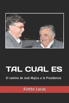 Paperback Tal Cual Es: El camino de José Mujica a la presidencia [Spanish] Book