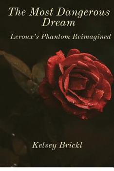 Paperback The Most Dangerous Dream: The Phantom Reimagined Book
