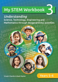 Paperback My STEM Workbook 3: Understanding Science, Technology, Engineering and Mathematics through design-process activities. Book