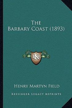 Paperback The Barbary Coast (1893) Book