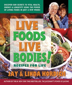 Paperback Live Foods, Live Bodies!: Recipes for Life Book