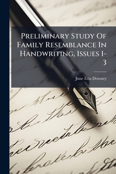 Paperback Preliminary Study Of Family Resemblance In Handwriting, Issues 1-3 Book