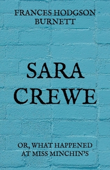 Paperback Sara Crewe: Or, What Happened At Miss Minchin's Book