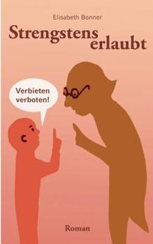Paperback Strengstens erlaubt: Verbieten verboten [German] Book