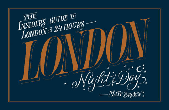 Paperback London Night and Day: The Insider's Guide to London 24 Hours a Day Book