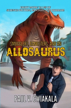 Paperback Smugglers, Gangsters, and an Allosaurus Book