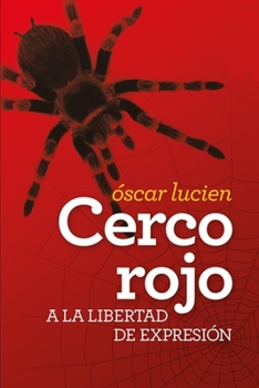 Paperback Cerco rojo a la libertad de expresión [Spanish] Book