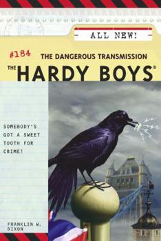 Dangerous Transmission - Book #184 of the Hardy Boys
