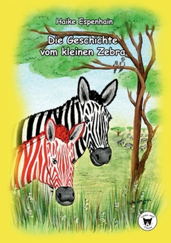 Paperback Die Geschichte vom kleinen Zebra [German] Book