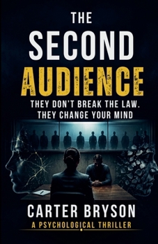 The Second Audience: They Don't Break The Law. They Change Your Mind