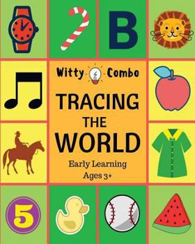 Paperback Tracing The World: Letters, Words & Numbers - Early Learning Ages 3+ Book