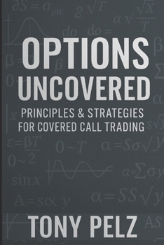Paperback Options Uncovered: Principles & Strategies for Covered Call Trading Book