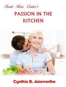 Front Row Center's Passion in the Kitchen