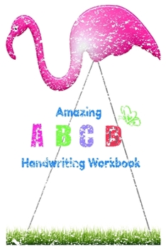 Paperback Amazing A B C D Handwriting Workbook: Lined nootbook (workbook) Book