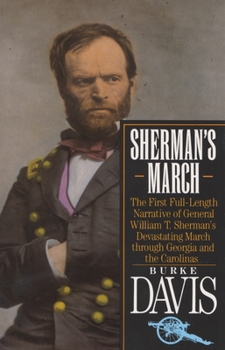 Paperback Sherman's March: The First Full-Length Narrative of General William T. Sherman's Devastating March through Georgia and the Carolinas Book