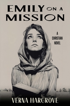 Paperback Emily on a Mission: A Christian Novel Book