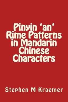 Paperback Pinyin 'an' Rime Patterns in Mandarin Chinese Characters Book