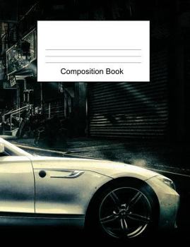 Paperback Composition Book: Fast Silver Car Primary School Student Composition Notebook.Wide Ruled Lined Writing Journal. 100 Pages 7.44 X 9.69 Wi Book