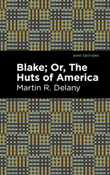 Paperback Blake; Or, the Huts of America Book