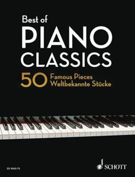 Hardcover Best of Piano Classics: 50 Famous Pieces (Schott Piano Classics) Book