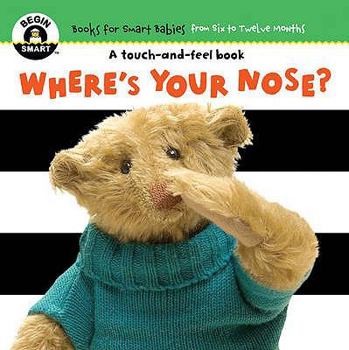 Hardcover Where's Your Nose?: A Touch-And-Feel Book