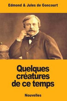 Paperback Quelques créatures de ce temps [French] Book