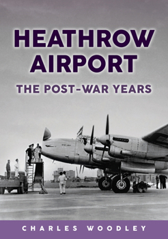 Paperback Heathrow Airport: The Post-War Years Book