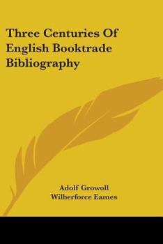 Paperback Three Centuries Of English Booktrade Bibliography Book