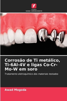 Paperback Corrosão de Ti metálico, Ti-6Al-4V e ligas Co-Cr-Mo-W em soro [Portuguese] Book