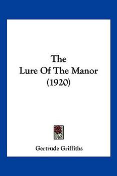 Paperback The Lure Of The Manor (1920) Book