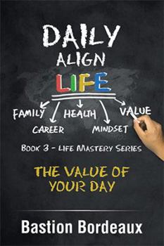 Paperback Daily Align Life: The Value of Your Day Book
