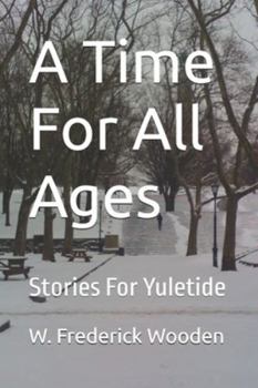 Paperback A Time For All Ages: Stories For Yuletide Book