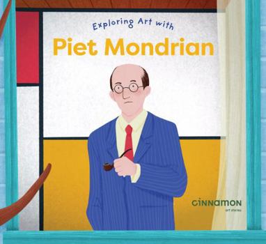 Exploring Art With Piet Mondrian