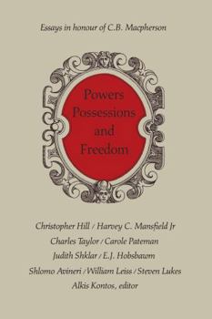 Paperback Powers, Possessions and Freedom: Essays in Honour of C.B. MacPherson Book