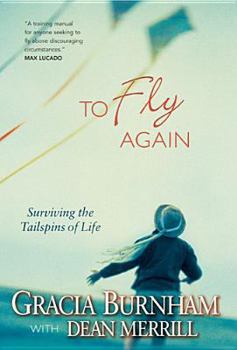 Hardcover To Fly Again: Surviving the Tailspins of Life Book