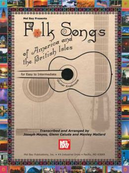 Mel Bay Folk Songs of America and the British Isles for Easy to Intermediate Guitar Ensembles