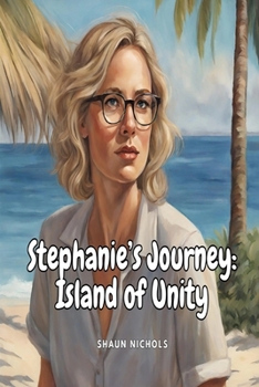 Paperback Stephanie's Journey: Island of Unity Book