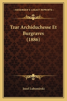 Paperback Tzar Archiduchesse Et Burgraves (1886) [French] Book