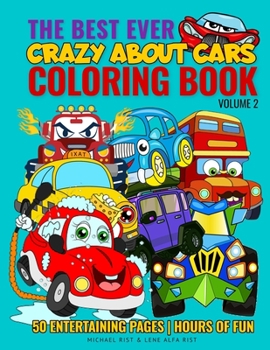 The Best Ever Coloring Book: Crazy About Cars | Volume 2