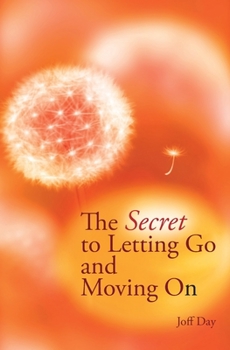 Paperback The Secret To Letting Go And Moving On Book