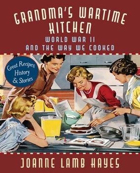Paperback Grandma's Wartime Kitchen: World War II and the Way We Cooked Book