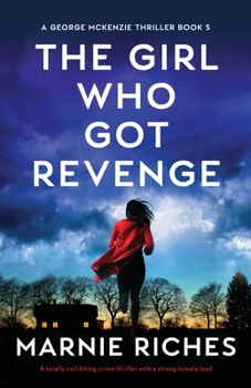 The Girl Who Got Revenge - Book #5 of the Georgina McKenzie