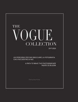 Hardcover The Vogue Collection - A Path to Make the Photographer Inside Us Bloom Book