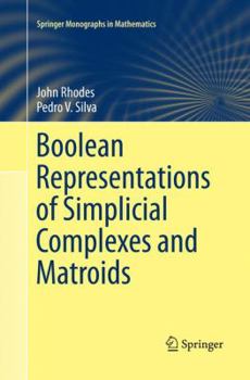 Paperback Boolean Representations of Simplicial Complexes and Matroids Book