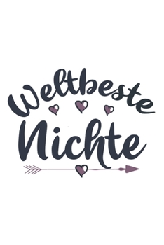 Weltbeste Nichte: Schönes Cooles Weltbeste Nichte Notizbuch | Planer | Tagebuch - DIN A5 - 120 Linierte Seiten - Lustiges Tolles Geschenk für Alle Coolen Neuen Und Werdenden Nichten (German Edition)